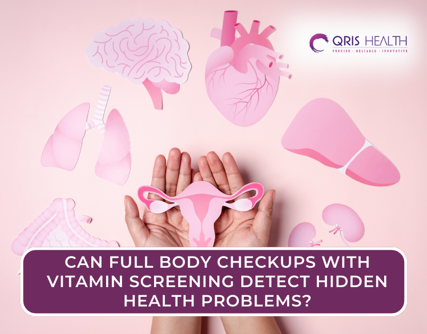 Can Full Body Checkups with Vitamin Screening Detect Hidden Health ...